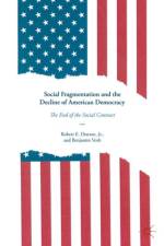 Social Fragmentation and the Decline of American Democracy af Benjamin Voth