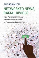 Networked News, Racial Divides af Sue (University of Wisconsin Robinson