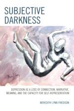 Subjective Darkness af Meredith Lynn Friedson