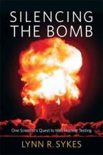 Silencing the Bomb af Lynn R. Sykes