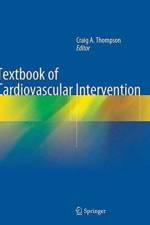 Textbook of Cardiovascular Intervention