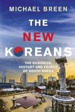 The New Koreans af Mr Michael Breen