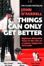 Things Can Only Get Better af John O'Farrell