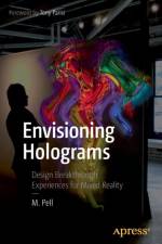 Envisioning Holograms af M. Pell