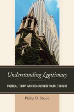 Understanding Legitimacy af Philip D. Shadd