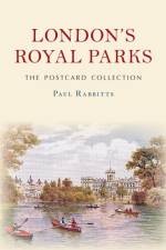London's Royal Parks The Postcard Collection af Paul Rabbitts