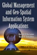 Global Management & Geo-Spatial Information System Applications af Rustam B Rustamov
