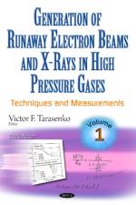 Generation of Runaway Electron Beams & X-Rays in High Pressure Gases