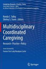 Multidisciplinary Coordinated Caregiving
