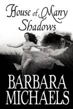 House of Many Shadows af Barbara Michaels
