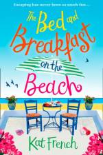 The Bed and Breakfast on the Beach af Kat French
