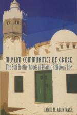 Muslim Communities of Grace af Jamil M. Abun-Nasr