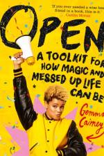 Open: A Toolkit for How Magic and Messed Up Life Can Be af Gemma Cairney