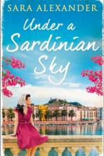 Under a Sardinian Sky af Sara Alexander