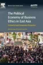 The Political Economy of Business Ethics in East Asia