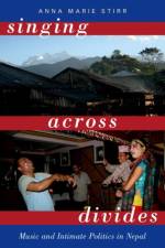 Singing Across Divides af Anna Marie (Assistant Professor of Asian Studies Stirr
