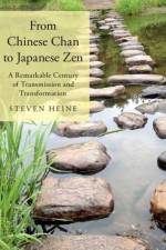 From Chinese Chan to Japanese Zen af Steven (Director of the Institute of Asian Studies Heine