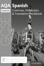AQA GCSE Spanish Foundation Grammar, Vocabulary & Translation Workbook for the 2016 specification (Pack of 8) af Samantha Broom