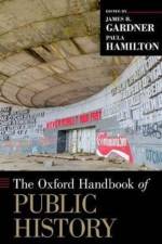 The Oxford Handbook of Public History