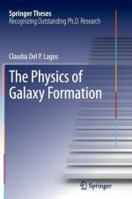 Physics of Galaxy Formation af Claudia Del P. Lagos