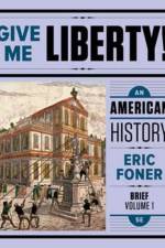 GIVE ME LIB 5E BR V1 PA (TEXT) af Eric (Columbia University) Foner