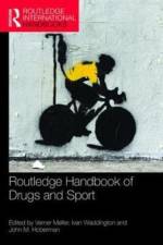 Routledge Handbook of Drugs and Sport