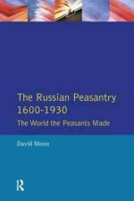 The Russian Peasantry 1600-1930 af David Moon