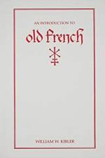 An Introduction to Old French af William W. Kibler