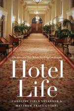 Hotel Life af Caroline Field Levander
