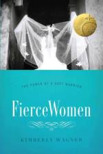 Fierce Women af Kimberly Wagner