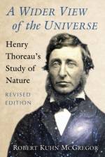 A Wider View of the Universe af Robert Kuhn McGregor