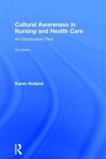 Cultural Awareness in Nursing and Health Care af Karen (University of Salford Holland