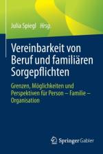 Vereinbarkeit Von Beruf Und Familiaren Sorgepflichten