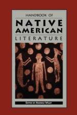 Handbook of Native American Literature af Andrew Wiget