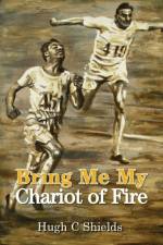 Bring Me My Chariot of Fire af Hugh C. Shields