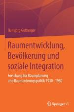 Raumentwicklung, Bevoelkerung Und Soziale Integration af Hansjoerg Gutberger