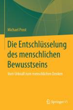 Die Entschlusselung Des Menschlichen Bewusstseins af Michael Prost