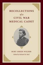 Recollections of a Civil War Medical Cadet af Burt Green Wilder