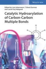 Catalytic Hydroarylation of Carbon-Carbon Multiple Bonds af L Ackermann