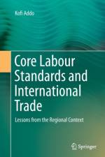 Core Labour Standards and International Trade af Kofi Addo