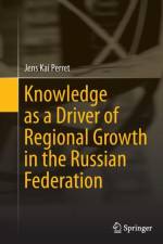 Knowledge as a Driver of Regional Growth in the Russian Federation af Jens Kai Perret