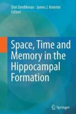Space,Time and Memory in the Hippocampal Formation