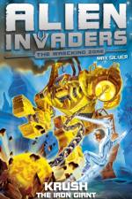 Alien Invaders 6: Krush - The Iron Giant