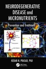 Neurodegenerative Disease and Micronutrients af Kedar N. Prasad