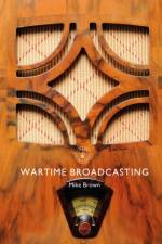 Wartime Broadcasting af Mike Brown