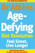 Dr Atkins Age-Defying Diet Revolution af Robert C Atkins