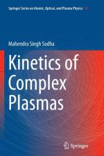 Kinetics of Complex Plasmas af Mahendra Singh Sodha
