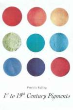 1st-19th Century Pigments af Patricia Railing