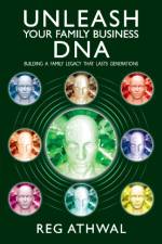 Unleash Your Family Business DNA af Reg Athwal