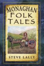 Monaghan Folk Tales af Steve Lally